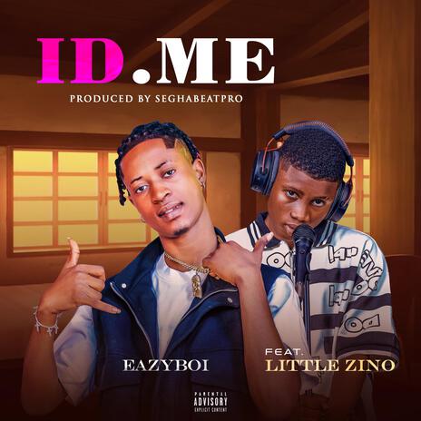 Id.Me ft. Little Zino | Boomplay Music