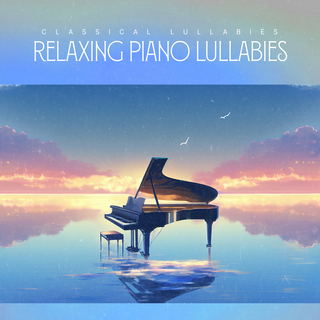 Relaxing Piano Lullabies