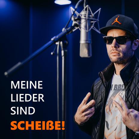 Meine Lieder sind scheisse! | Boomplay Music