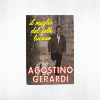 Agostino Gerardi, Il Meglio Del Folk Lucano