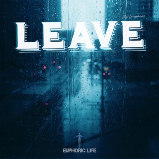 LEAVE