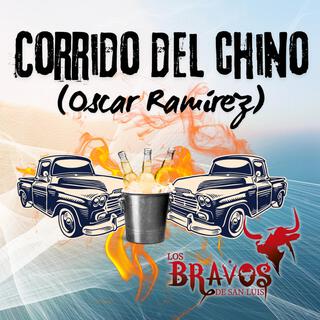 Corrido del Chino (Oscar Ramírez)