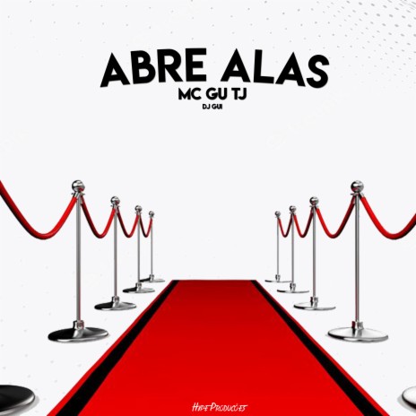 Abre Alas ft. MC Gu TJ & Hype | Boomplay Music