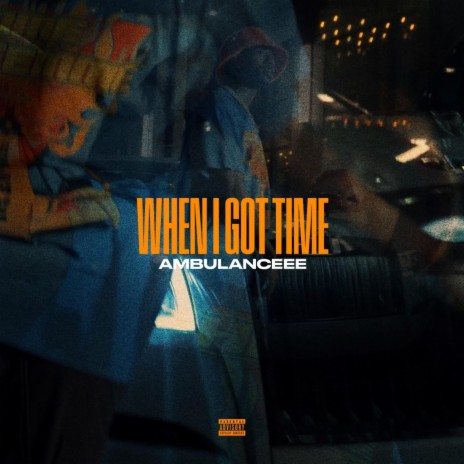 When I got time | Boomplay Music