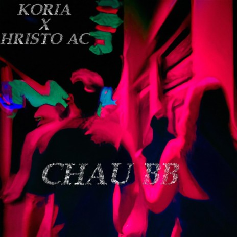 Chau Bb ft. Hristo AC | Boomplay Music