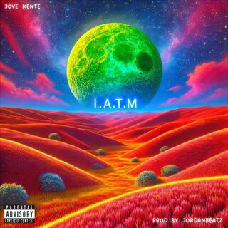 I.A.T.M lyrics | Boomplay Music