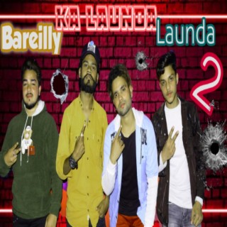 Bareilly Ka Launda 2 lyrics | Boomplay Music