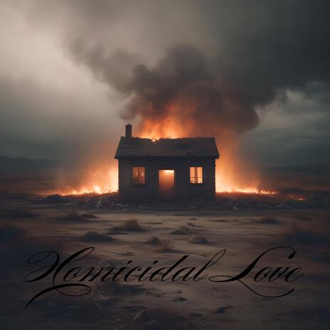 Homicidal Love | Boomplay Music