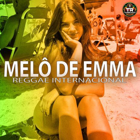 MELÔ DE EMMA (Reggae Internacional) | Boomplay Music