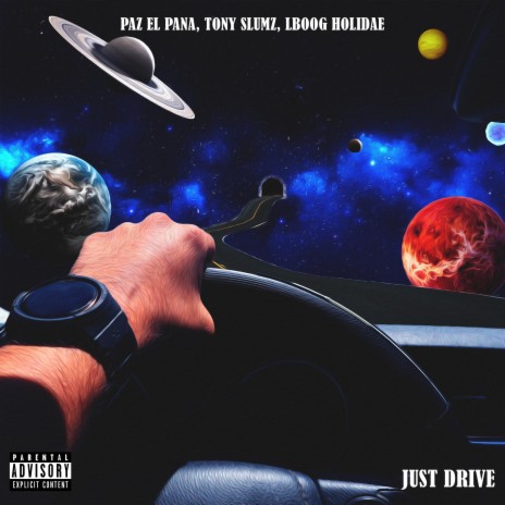 Just Drive (feat. Tony Slumz & Lboog Holidae) | Boomplay Music