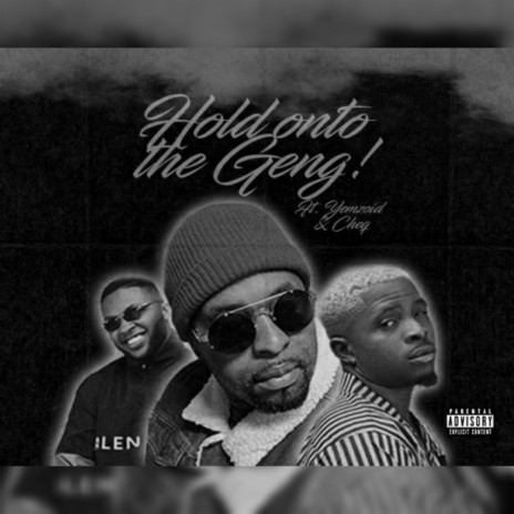 Hold onto the Geng (Yemzoid & Cheq)