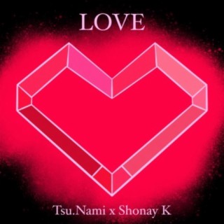 Love (feat. Tsu.Nami)