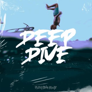 Deep Dive