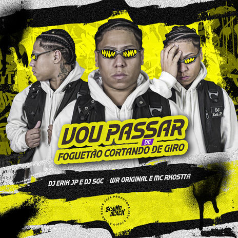 Vou Passar de Foguetão Cortando de Giro ft. WR Original, DJ SGC & Mc Rkostta | Boomplay Music