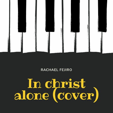 In Christ Alone [Cover] | Boomplay Music