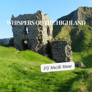 Whispers Of The Highland