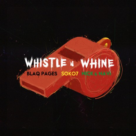 Whistle N Whine