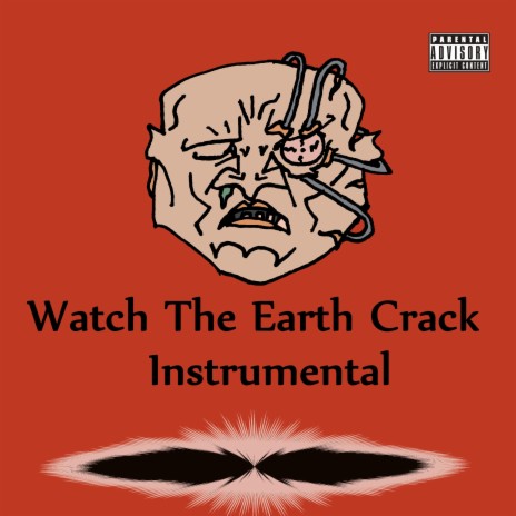 Watch The Earth Crack | Boomplay Music