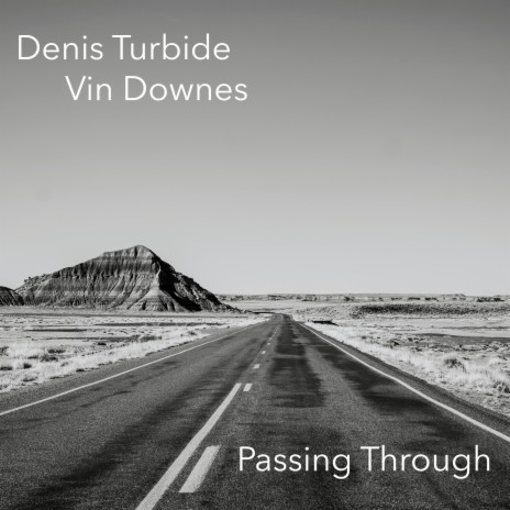 Passing Through ft. Vin Downes | Boomplay Music
