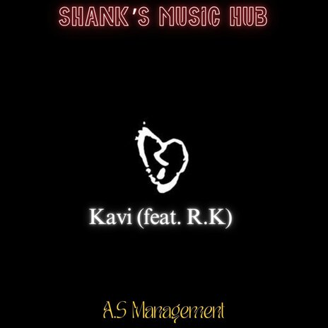 Kavi ft. R . K | Boomplay Music