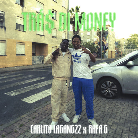 Trás Di Money ft. Rafa G | Boomplay Music