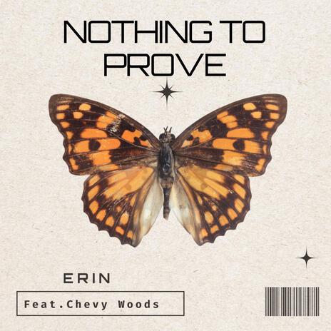 Nothing to Prove ft. Chevy Woods | Boomplay Music