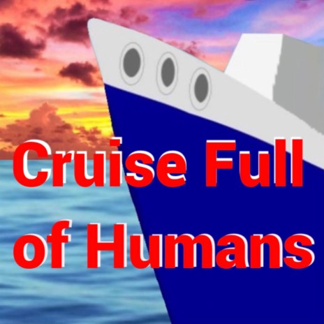 Cruise Full of Humans