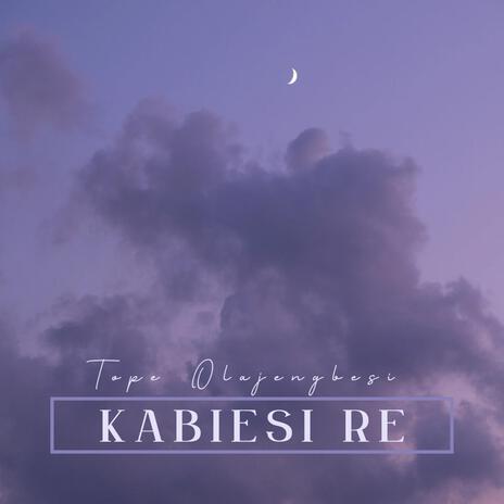 Kabiesi Re | Boomplay Music