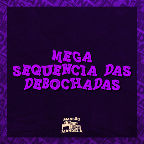 Mega Sequência das Debochadas ft. DJ VITINHO MS | Boomplay Music