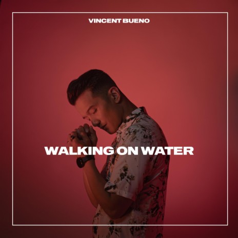 Walking on Water | Boomplay Music