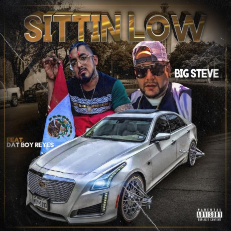 Sittin' Low (feat. Dat Boy Reyes) | Boomplay Music