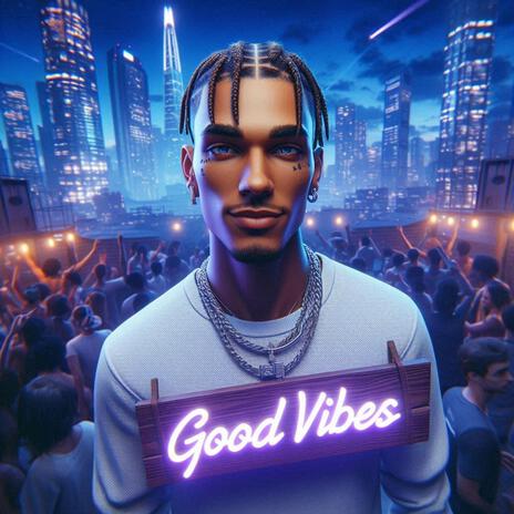 Good Vibes | Boomplay Music