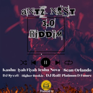 AntZ Nest 3.0 Riddim