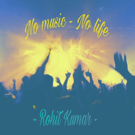 No Music - No Life | Boomplay Music