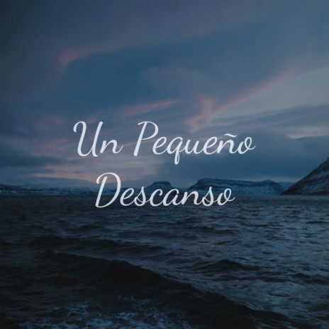 Un Pequeño Descanso ft. Alejandro Duran Mesa | Boomplay Music