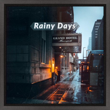 Rainy Days | Boomplay Music