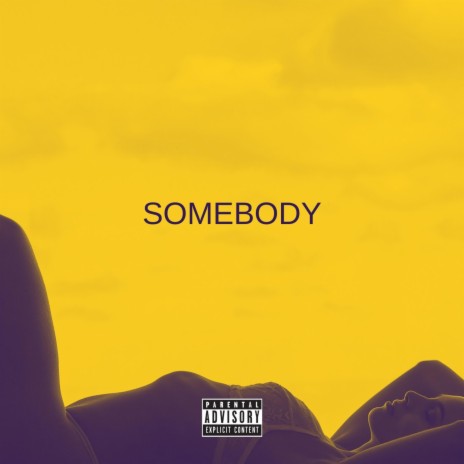 Somebody | Boomplay Music