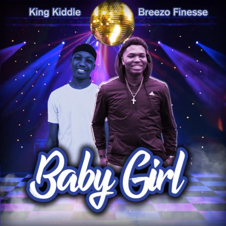 Baby Girl (feat. King Kiddle) | Boomplay Music