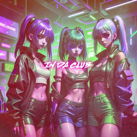 In Da Club (Nightcore) | Boomplay Music