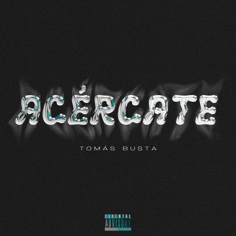 ACÉRCATE | Boomplay Music