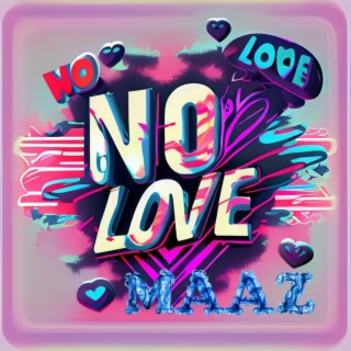 NO LOVE