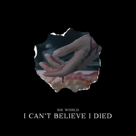 I Can't Believe I Died | Boomplay Music