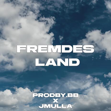 Fremdes Land ft. Jmulla21 | Boomplay Music