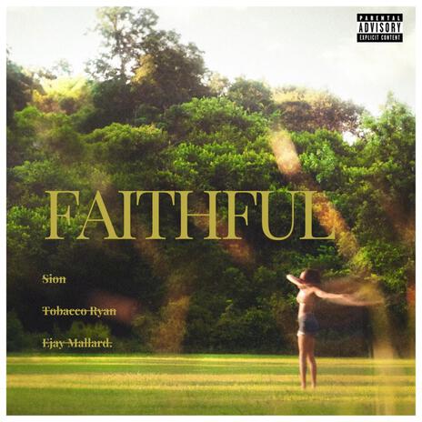 Faithful ft. Tobacco Ryan & Ejay Mallard. | Boomplay Music