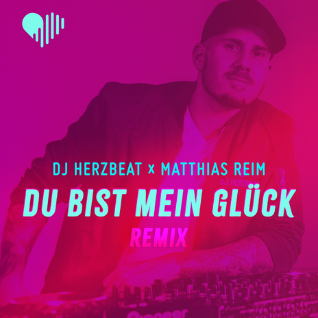 Du bist mein Glück (Remix) ft. Matthias Reim | Boomplay Music