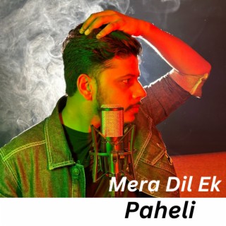 Mera Dil Ek Paheli