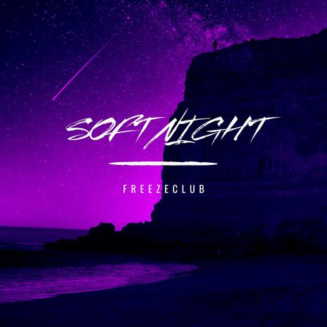 Soft Night | Boomplay Music