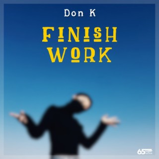 Finish Work | Boomplay Music