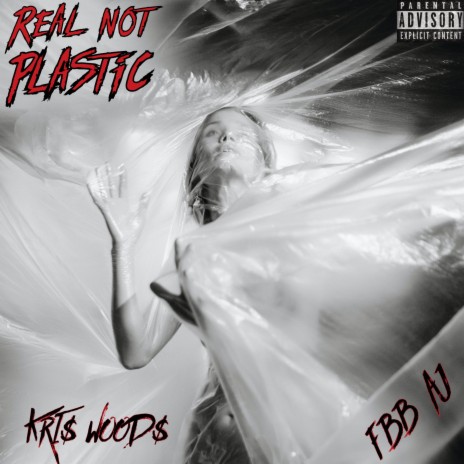 Real Not Plastic ft. FBB AJ | Boomplay Music