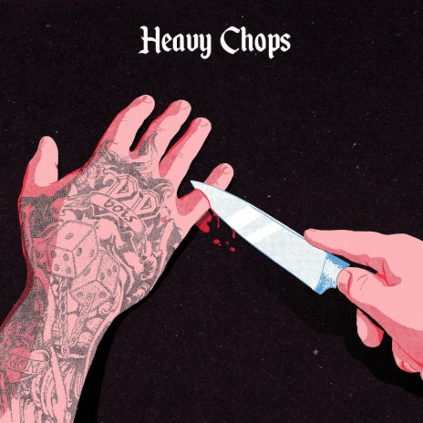 Heavy Chops | Boomplay Music